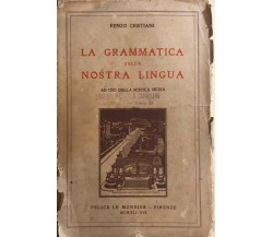 La grammatica della nostra lingua	 di Renzo Cristiani, 1961, Le Monnier