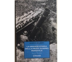 La grande storia della prima guerra mondiale 2 di Martin Gilbert, 1998, Il Giorn