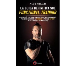 La guida definitiva sul functional training di Alain Riccaldi, 2023, Bookness