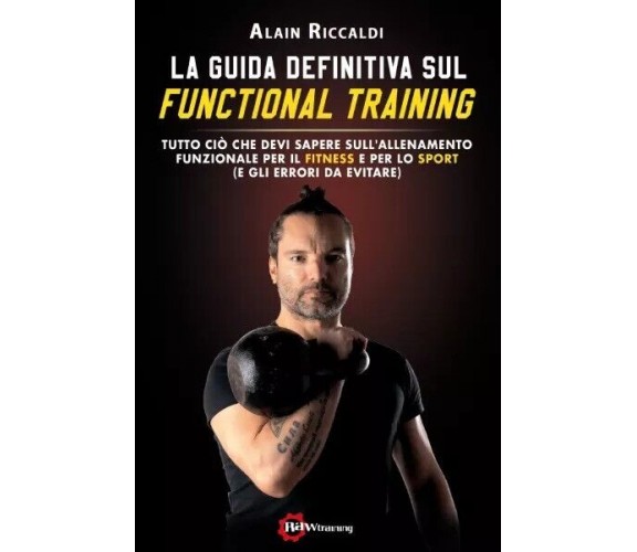 La guida definitiva sul functional training di Alain Riccaldi, 2023, Bookness