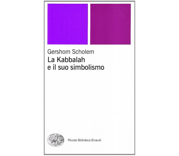 La kabbalah e il suo simbolismo - Gershom Scholem - Einaudi, 2001