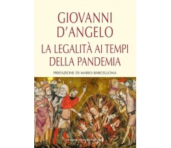 La legalità ai tempi della pandemia di Giovanni D’angelo, 2021, Maimone Edito