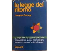 La legge del ritorno	di Jacques Derogy, 1972, Garzanti