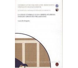 La legge generale sulla libertà religiosa: disegni e dibattiti parlamentari