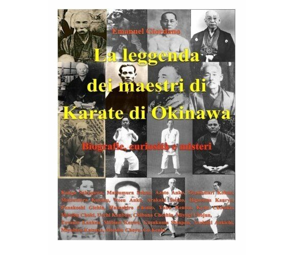 La leggenda dei maestri di Karate di Okinawa-Emanuel Giordano-Createspace-2015 