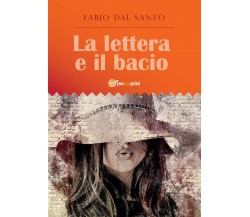 La lettera e il bacio di Fabio Dal Santo,  2018,  Youcanprint