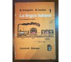 La lingua italiana - M. D'Angiolini,M.Insolera - Zanichelli - 1964   - M