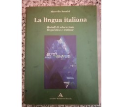 La lingua italiana Moduli di educazione linguistica e testuale	1998 -F