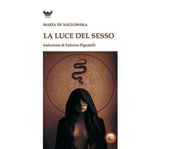 La luce del sesso - Maria De Naglowska - Tipheret, 2020