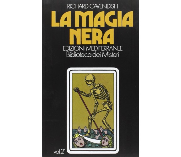 La magia nera vol.2 - Richard Cavendish - Edizioni Meiditerranee, 1983