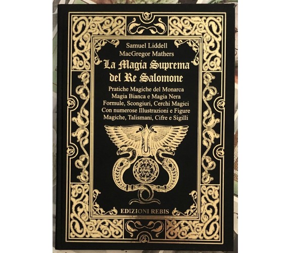 La magia suprema del Re Salomone di Samuel Liddell, Macgregor Mathers, 2022, 