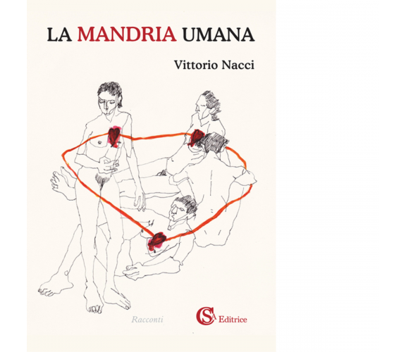 La mandria umana di Vittorio Nacci - CSA, 2016