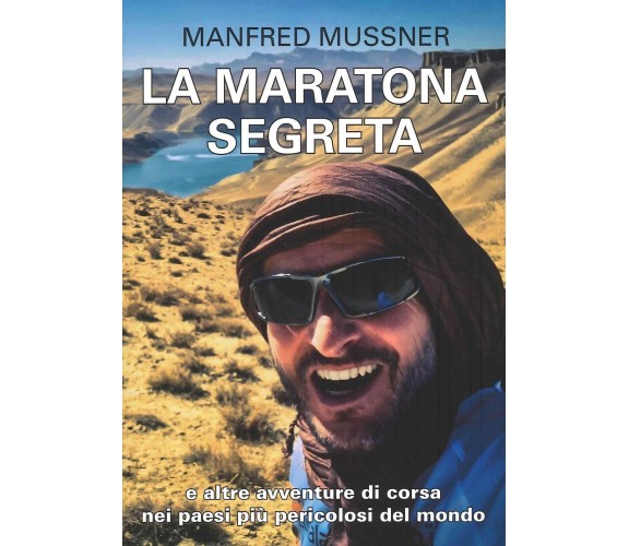 La maratona segreta - Manfred Mussner - Bertelli, 2021