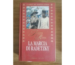 La marcia di Radetzky - J. Roth - Fabbri editori - 2001 - AR