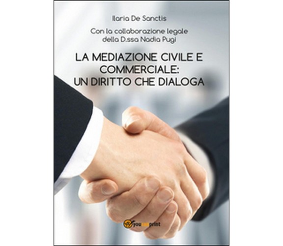 La mediazione civile e commerciale: un diritto che dialoga, di Ilaria De Sanctis