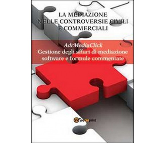 La mediazione nelle controversie civili e commerciali. AdrMediaClick.