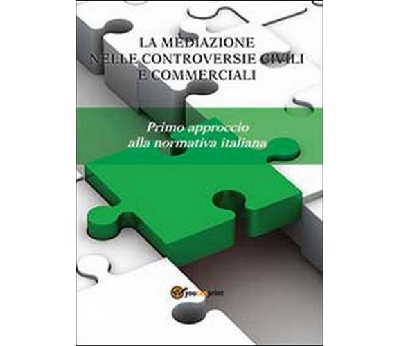 La mediazione nelle controversie civili e commerciali. Primo approccio