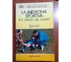 La medicina sportiva - Fino Fini - Nardini - 1988 - M