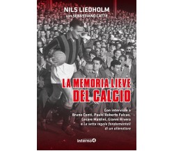 La memoria lieve del calcio - Nils Liedholm, Sebastiano Catte - interno4, 2022