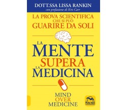 La mente supera la medicina di Lissa Rankin,  2021,  Macro Edizioni