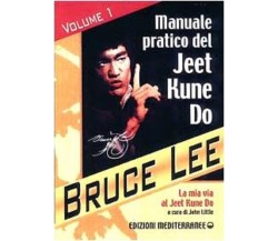 La mia Via al Jeet Kune Do vol. 1 -  Bruce Lee - edizioni mediterranee, 2000