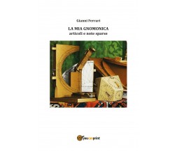 La mia gnomonica - Gianni Ferrari,  2019,  Youcanprint - P