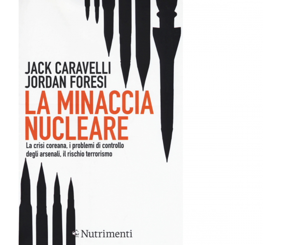 La minaccia nucleare di Jack Caravelli - Nutrimenti, 2018