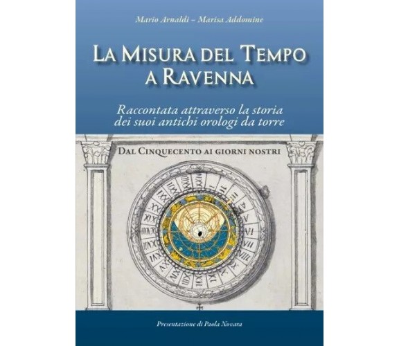 La misura del tempo a Ravenna, raccontata attraverso la storia dei suoi antichi 