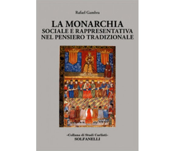 La monarchia sociale e rappresentativa nel pensiero tradizionale di Rafael Gambr