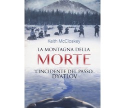 La montagna della morte. L’incidente del passo Dyatlov (Enigma ed., 2017)