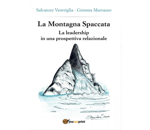 La montagna spaccata: la leadership in una prospettiva relazionale di Salvatore 