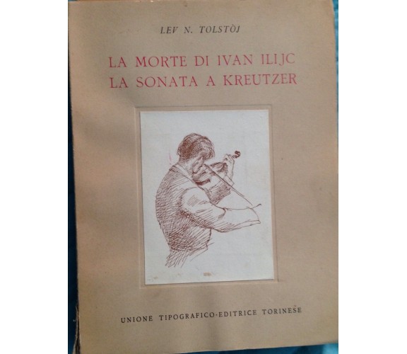 La morte di Ivan Ili Jc-La sonata a Kreutzer - Tolstoj - Torinese - 1956 - MP