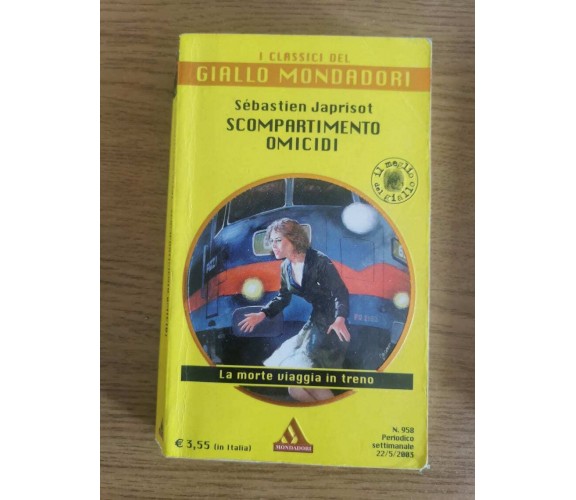 La morte viaggia in treno - S. Japrisot - Mondadori - 2003 - AR