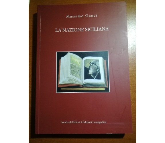 La nazione Siciliana - Massimo Ganci - Lombardi - 2012 - M