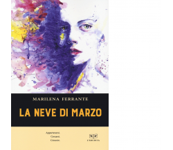 La neve di marzo di Marilena Ferrante  - Perrone, 2021