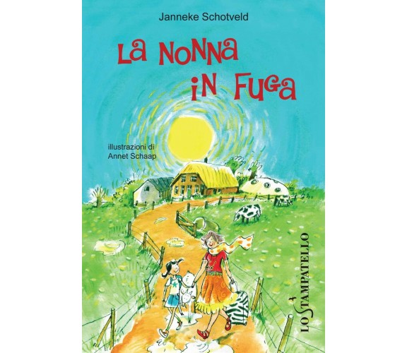 La nonna in fuga - Janneke Schotveld,  2020,  Lo Stampatello