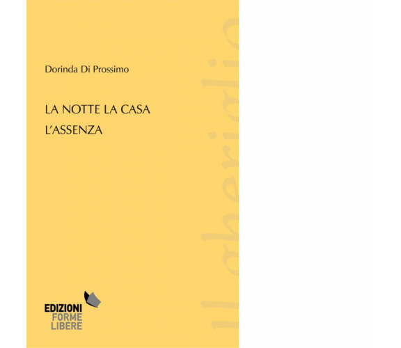 La note la casa l'assenza di Dorinda Di Prossimo - Forme libere, 2022