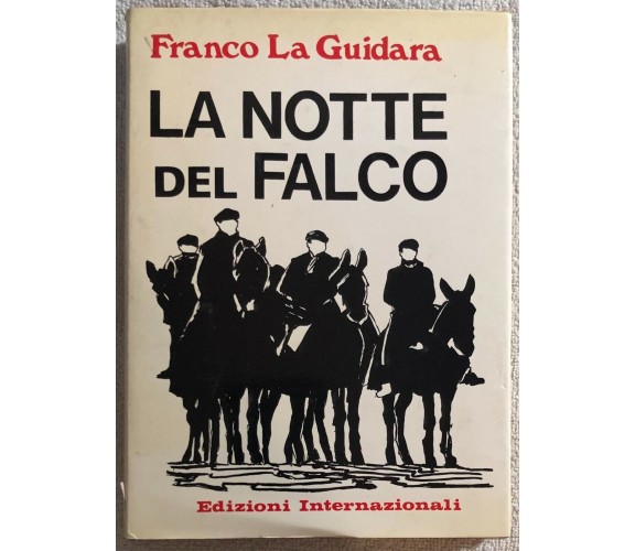 La notte del falco di Franco La Guidara,  1984,  Edizioni Internazionali