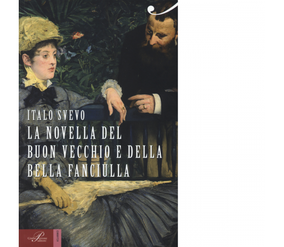 La novella del buon vecchio e della bella fanciulla di Italo Svevo - 2014