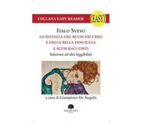 La novella del buon vecchio e della bella fanciulla e altri racconti. Ediz. ad a