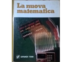 La nuova Matematica - Grandi Temi (De Agostini 1977) Ca