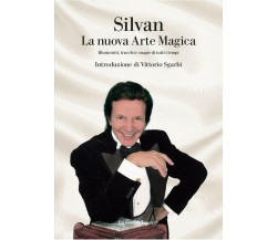 La nuova arte magica - Silvan - La nave di Teseo +, 2020