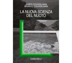 La nuova scienza del nuoto - James E. Counsilman, Brian E. Counsilman - 2004  