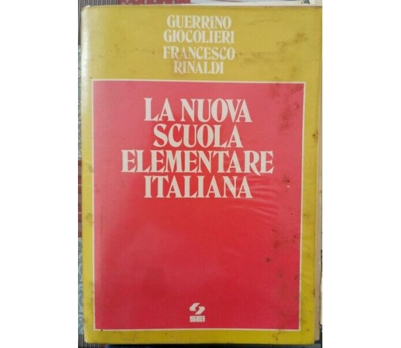 La nuova scuola elementare italiana  di Giocolieri, Rinaldi,  1978,  Sei - ER