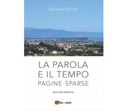 La parola e il tempo - Giovanni Pistoia,  2017,  Youcanprint