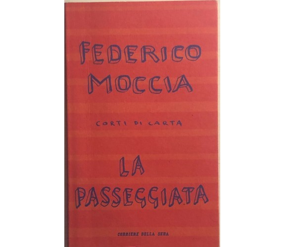 La passeggiata di Federico Moccia, 2007, Corriere Della Sera