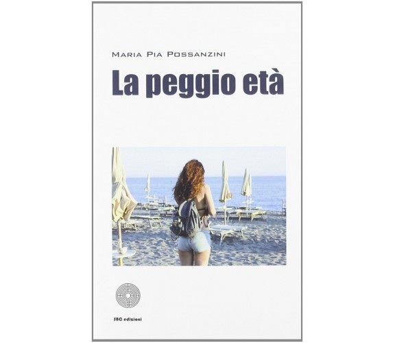 La peggio età di M. Pia Possanzini,  2012,  Sbc Edizioni