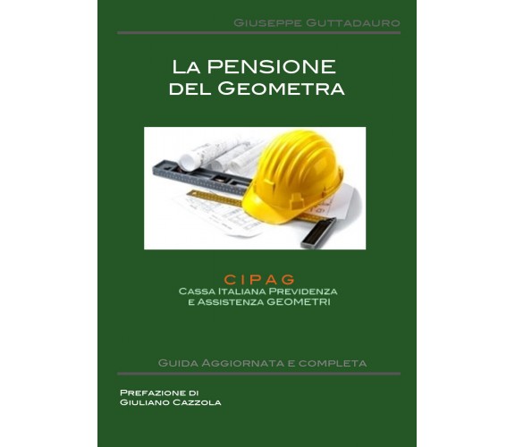 La pensione del Geometra -  Giuseppe Guttadauro,  2018,  Youcanprint