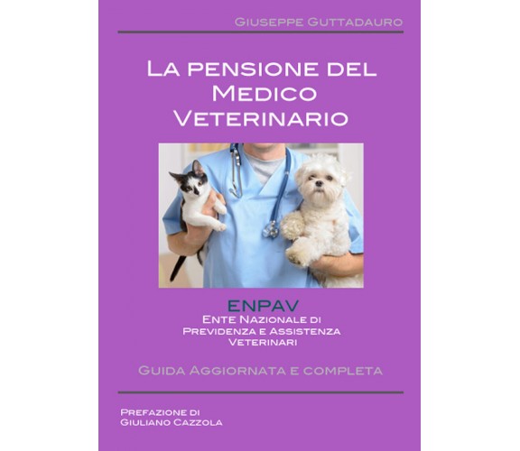 La pensione del Medico Veterinario - Giuseppe Guttadauro,  2017,  Youcanprint