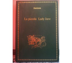 La piccola Lady Jane	 di C. Jamison,  1969,  La Sorgente-F